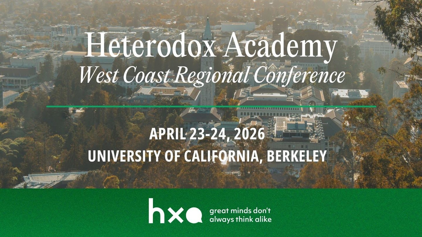 Heterodox West Coast Regional Conference — Heterodox Academy